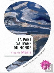 La Part Sauvage Du Monde