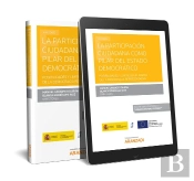 La Participación Ciudadana Como Pilar Del Estado Democrático. (Papel + E-Book)