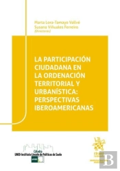 La Participacion Ciudadana En La Ordenacion Territorial Y Urbanistica: Perspecti