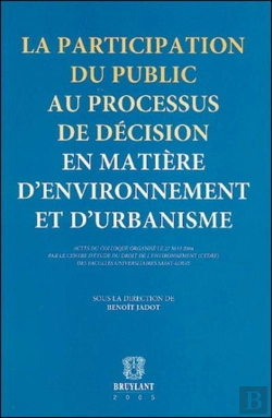 Bertrand.pt - La Participation Du Public Au Processus De Decision En Matiere D'Environnement Et D'Urbanisme
