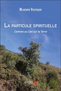 Bertrand.pt - La Particule Spirituelle ; Comme Au Ciel Sur La Terre