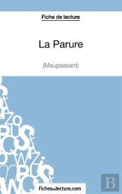 La Parure De Guy De Maupassant ; Analyse Complète De L'Oeuvre
