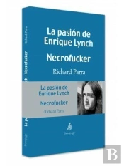 La Pasión De Enrique Lynch. Necrofucker