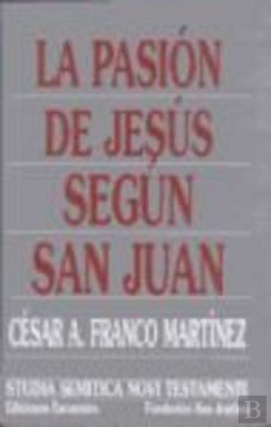 Bertrand.pt - La Pasión De Jesús Según San Juan