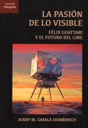 La Pasion De Lo Visible