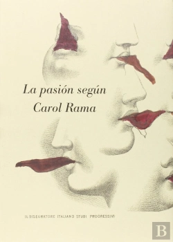 Bertrand.pt - La Pasión Según Carol Rama