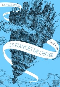 Bertrand.pt - La Passe-Miroir Tome 1 : Les Fiancés De L'Hiver