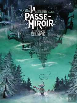 Bertrand.pt - La Passe-Miroir Tome 1 : Les Fiancés De L'Hiver