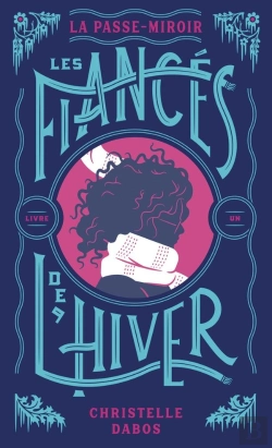 Bertrand.pt - La Passe-Miroir Tome 1 : Les Fiancés De L'Hiver