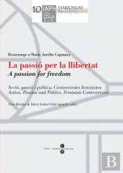 La Passió Per La Llibertat (Actes Del X Simposium Internacional De Filòsofes Iaph)