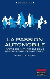 La Passion Automobile - Approche Anthropologique Des Formes De L'Attachement