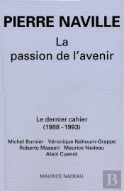 La Passion De L'Avenir ; Le Dernier Cahier (1988-1993)