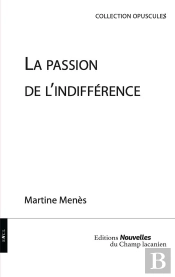 La Passion De L'Indifference