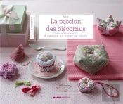La Passion Des Biscornus