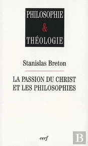 La Passion Du Christ Et Les Philosophies