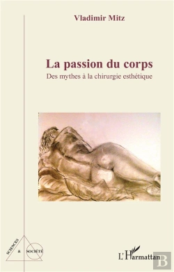 Bertrand.pt - La Passion Du Corps - Des Mythes A La Chirurgie Esthetique