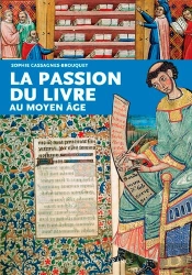 La Passion Du Livre Au Moyen-Âge