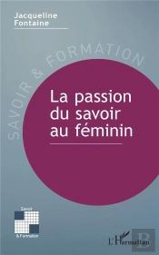 La Passion Du Savoir Feminin