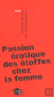 La Passion Erotique Des Etoffes Chez La Femme (Reed.)