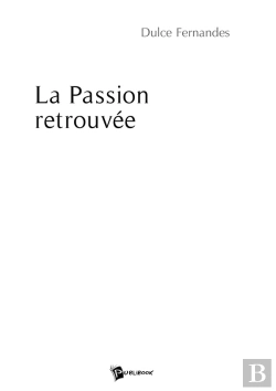 Bertrand.pt - La Passion Retrouvée
