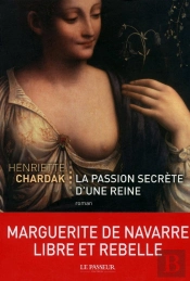 La Passion Secrète D'Une Reine
