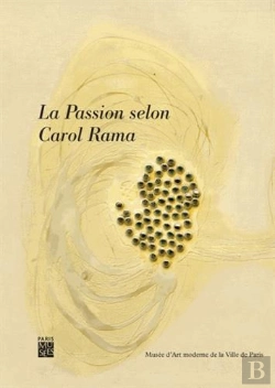 Bertrand.pt - La Passion Selon Carol Roma ; Musée D'Art Moderne De La Ville De Paris