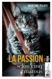 La Passion Selon Cinq Matous