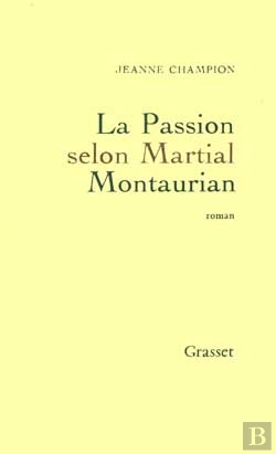 Bertrand.pt - La Passion Selon Martial Montaurian