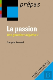 La Passion ; Une Grandeur Negative ?