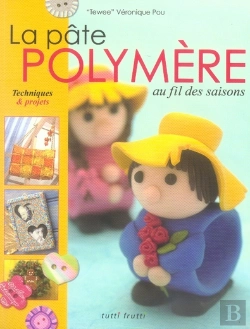 Bertrand.pt - La Pâte Polymère Au Fil Des Saisons