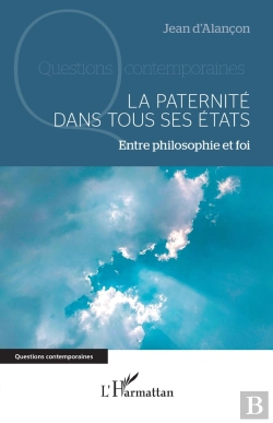 Bertrand.pt - La Paternité Dans Tous Ses États : Entre Philosophie Et Foi
