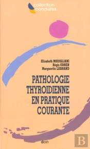La Pathologie Thyroidienne En Pratique Courante