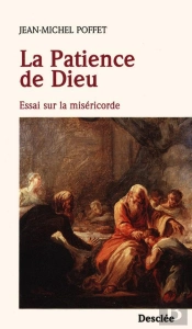 La Patience De Dieu ; Essai Sur La Miséricorde