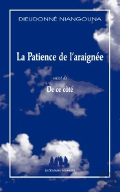 La Patience De L'Araignee - (Suivi De) De Ce Cote
