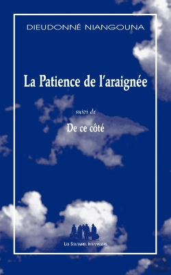 Bertrand.pt - La Patience De L'Araignee - (Suivi De) De Ce Cote