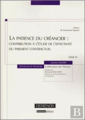 La Patience Du Créancier : Contribution À L'Étude De L'Effectivité Du Paiement Contractuel