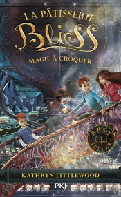 La Patisserie Bliss - Tome 3 Magie A Croquer - Vol03