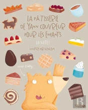 La Pâtisserie De Yann Couvreur Pour Les Enfants : La Suite !