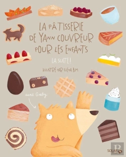 Bertrand.pt - La Pâtisserie De Yann Couvreur Pour Les Enfants : La Suite !