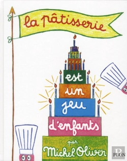 Bertrand.pt - La Pâtisserie Est Un Jeu D'Enfants
