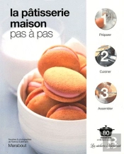 La Pâtisserie Maison Pas À Pas