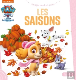 Bertrand.pt - La Pat'Patrouille : L'Imagier Des Tout-Petits : Les Saisons