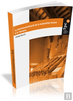 Bertrand.pt - La Patrimonialització De La Materialitat Etrusca A La Toscana