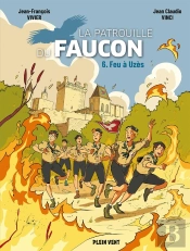 La Patrouille Du Faucon Tome 6 : Feu À Uzes