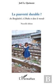 La Pauvreté Durable ? Au Bangladesh, À Dhaka Et Dans Le Monde (Édition 2010)