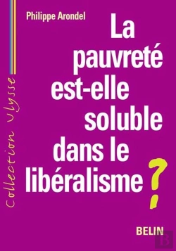 Bertrand.pt - La Pauvrete Est-Elle Soluble Dans Le Liberalisme ?