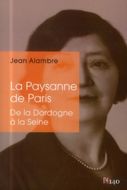 Bertrand.pt - La Paysanne De Paris ; De Beaulieu-Sur-Dordogne À Neuilly-Sur-Seine