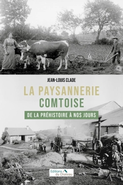 Bertrand.pt - La Paysannerie Comtoise De La Préhistoire À Nos Jours