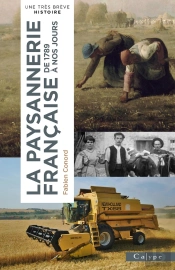 La Paysannerie Française : De 1789 À Nos Jours