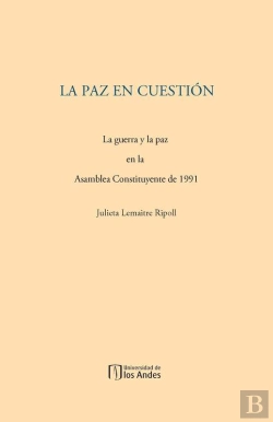 Bertrand.pt - La Paz En Cuestión. La Guerra Y La Paz En La Asamblea Constituyente De 1991